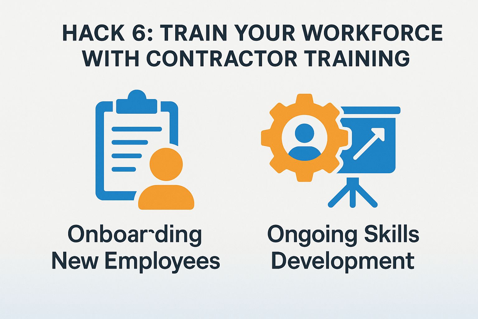 Hack 6: Train Your Workforce with Contractor Training