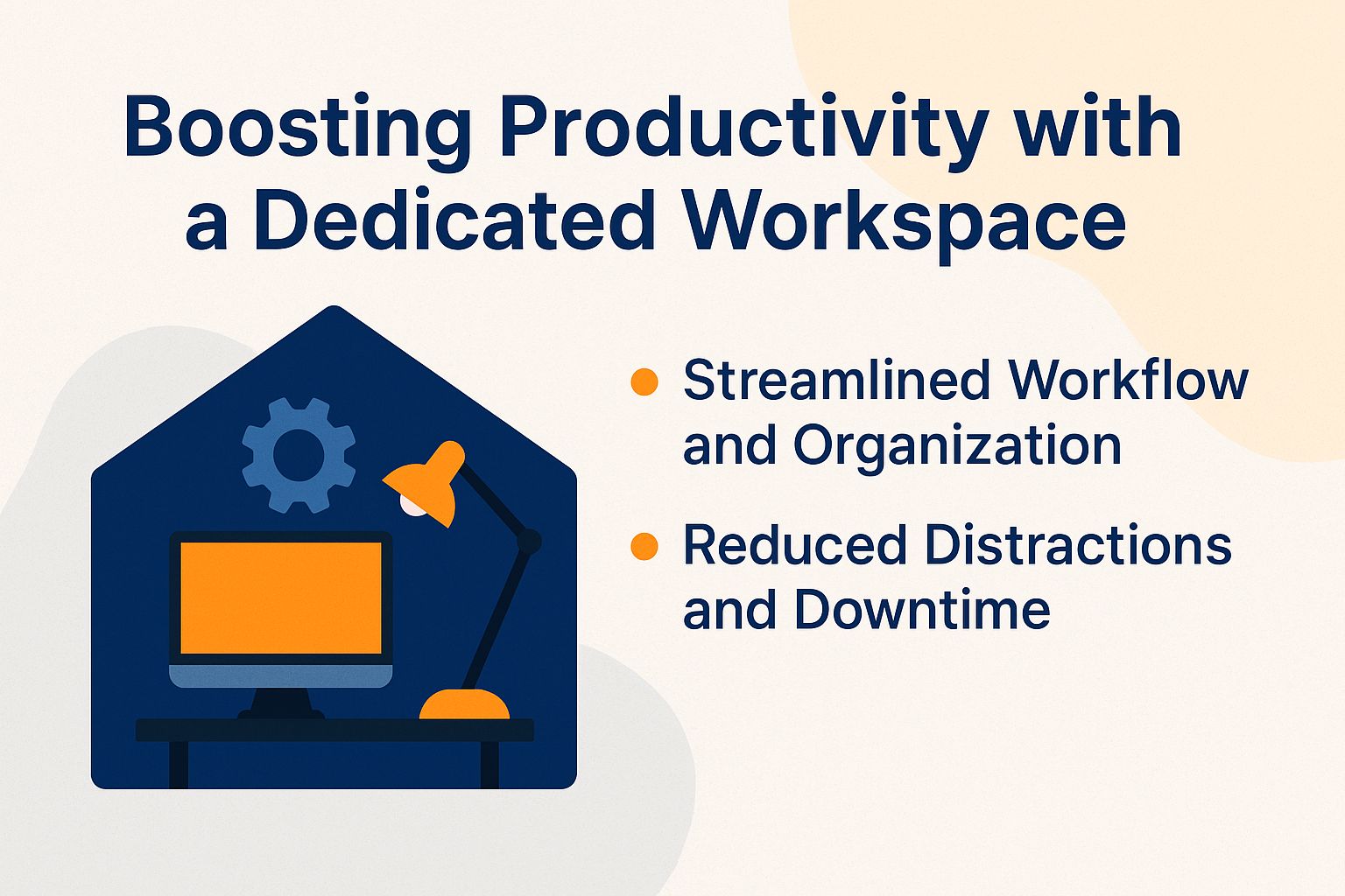 Boosting Productivity with a Dedicated Workspace Boosting Productivity with a Dedicated Workspace